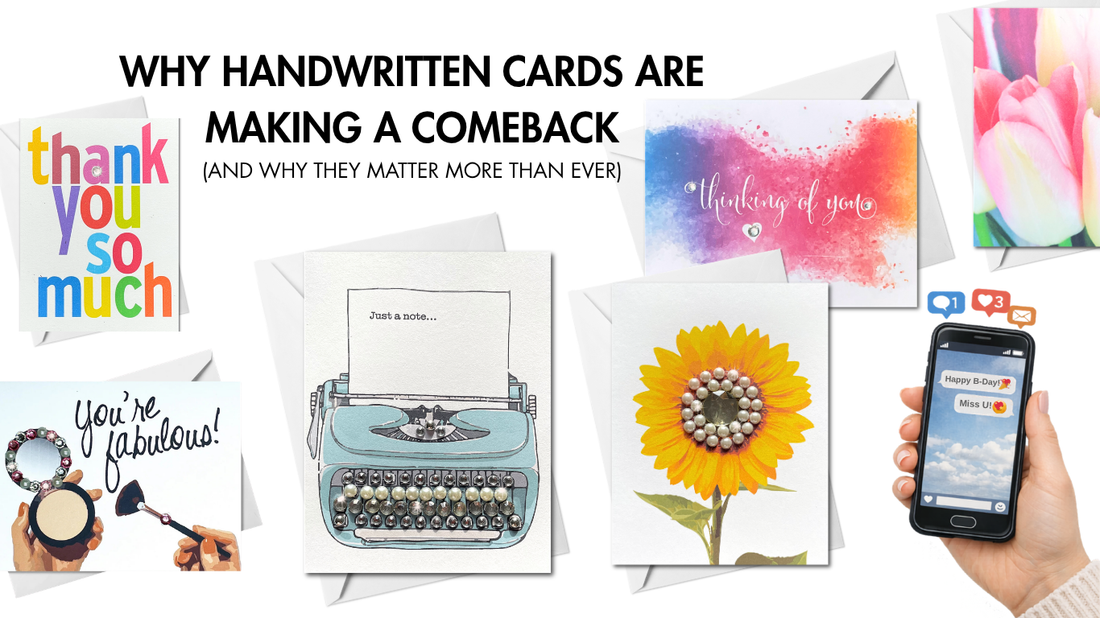 Why Handwritten Cards Are Making a Comeback (And Why They Matter More Than Ever)