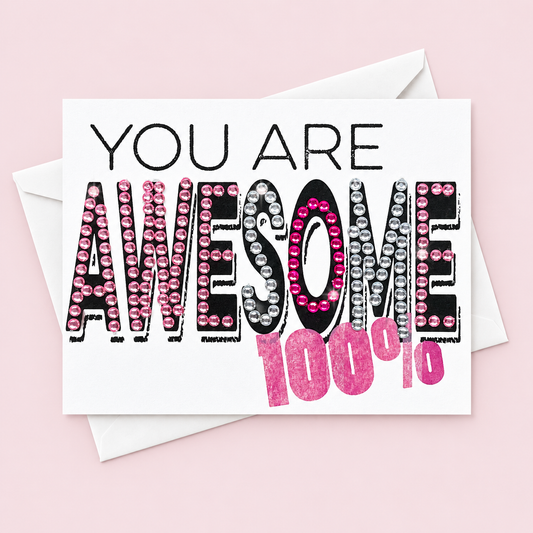 Whimsical You Are Awesome greeting card with pink silver and fuchsia rhinestones with a white envelope on a pale pink background